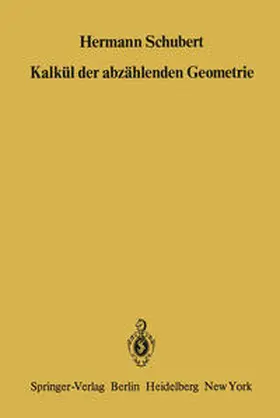 Schubert |  Kalkül der abzählenden Geometrie | eBook | Sack Fachmedien