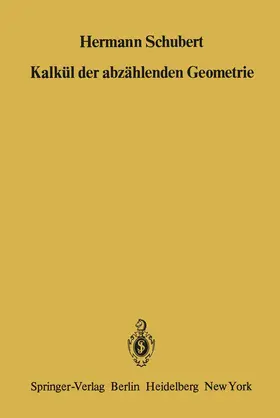 Schubert |  Kalkül der abzählenden Geometrie | Buch |  Sack Fachmedien