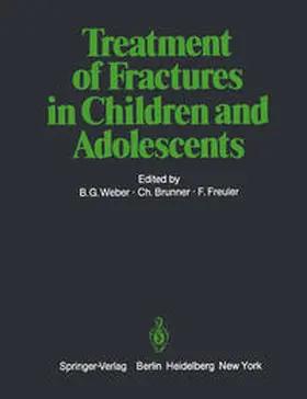 Weber / Brunner / Freuler |  Treatment of Fractures in Children and Adolescents | eBook | Sack Fachmedien