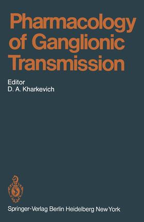 Kharkevich | Pharmacology of Ganglionic Transmission | Buch | 978-3-642-67399-3 | sack.de