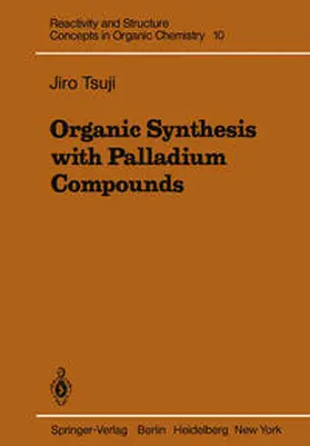 Tsuji |  Organic Synthesis with Palladium Compounds | eBook | Sack Fachmedien