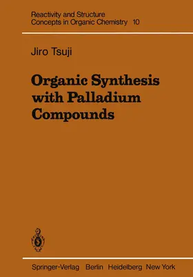 Tsuji |  Organic Synthesis with Palladium Compounds | Buch |  Sack Fachmedien