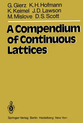 Gierz / Hofmann / Scott |  A Compendium of Continuous Lattices | Buch |  Sack Fachmedien