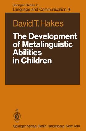 Hakes | The Development of Metalinguistic Abilities in Children | Buch | 978-3-642-67763-2 | sack.de
