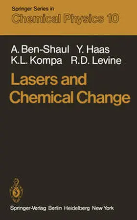 Ben-Shaul / Levine / Haas |  Lasers and Chemical Change | Buch |  Sack Fachmedien