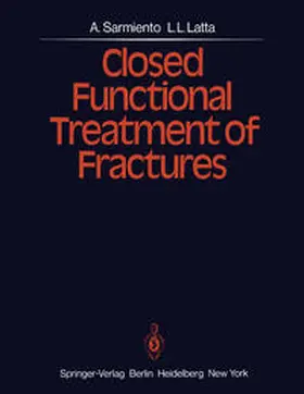 Sarmiento / Latta |  Closed Functional Treatment of Fractures | eBook | Sack Fachmedien