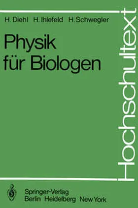 Diehl / Ihlefeld / Schwegler | Physik für Biologen | E-Book | www.sack.de