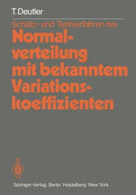 Deutler |  Schätz- und Testverfahren bei Normalverteilung mit bekanntem Variationskoeffizienten | eBook | Sack Fachmedien