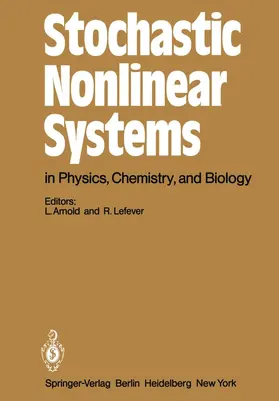 Arnold / Lefever |  Stochastic Nonlinear Systems in Physics, Chemistry, and Biology | Buch |  Sack Fachmedien