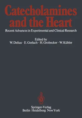 Delius / Gerlach / Grobecker |  Catecholamines and the Heart | Buch |  Sack Fachmedien