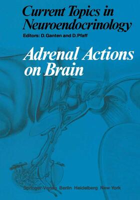 Pfaff / Ganten | Adrenal Actions on Brain | Buch | 978-3-642-68338-1 | sack.de