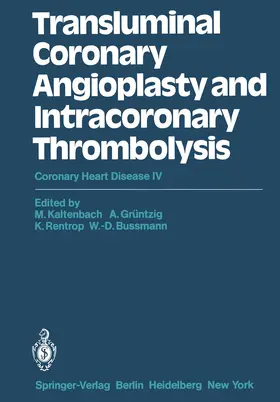 Kaltenbach / Grüntzig / Rentrop |  Transluminal Coronary Angioplasty and Intracoronary Thrombolysis | Buch |  Sack Fachmedien