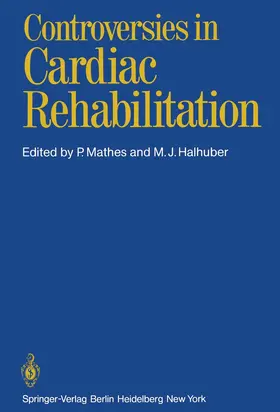 Mathes / Halhuber |  Controversies in Cardiac Rehabilitation | Buch |  Sack Fachmedien