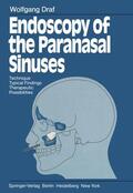 Draf |  Endoscopy of the Paranasal Sinuses | Buch |  Sack Fachmedien