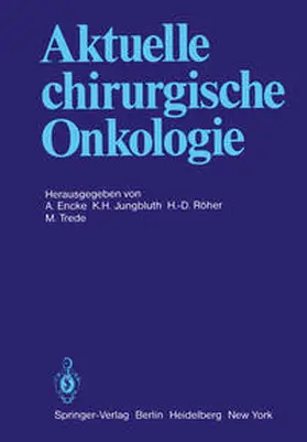 Encke / Jungbluth / Röher |  Aktuelle chirurgische Onkologie | eBook | Sack Fachmedien