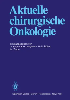 Encke / Trede / Jungbluth |  Aktuelle chirurgische Onkologie | Buch |  Sack Fachmedien