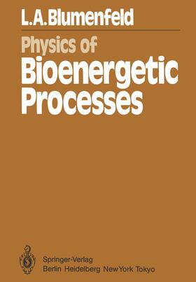 Blumenfeld / Haken | Physics of Bioenergetic Processes | Buch | 978-3-642-68527-9 | sack.de
