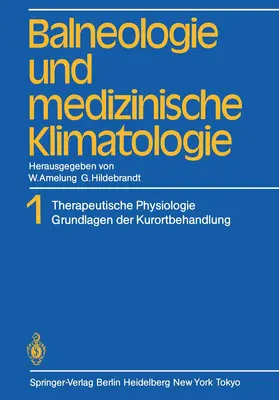 Amelung / Hildebrandt |  Balneologie und medizinische Klimatologie | Buch |  Sack Fachmedien