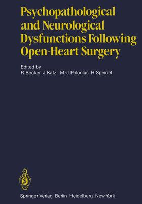 Becker / Speidel / Katz | Psychopathological and Neurological Dysfunctions Following Open-Heart Surgery | Buch | 978-3-642-68612-2 | sack.de