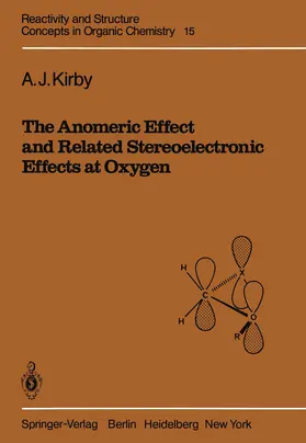 Kirby |  The Anomeric Effect and Related Stereoelectronic Effects at Oxygen | Buch |  Sack Fachmedien