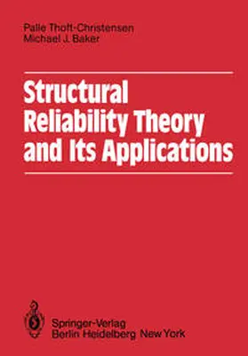 Thoft-Cristensen / Baker |  Structural Reliability Theory and Its Applications | eBook | Sack Fachmedien