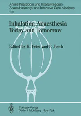 Peter / Jesch | Inhalation Anaesthesia Today and Tomorrow | E-Book | sack.de