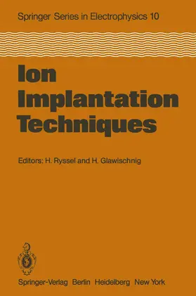 Ryssel / Glawischnig |  Ion Implantation Techniques | Buch |  Sack Fachmedien