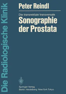 Reindl |  Die transrektale transversale Sonographie der Prostata | eBook | Sack Fachmedien