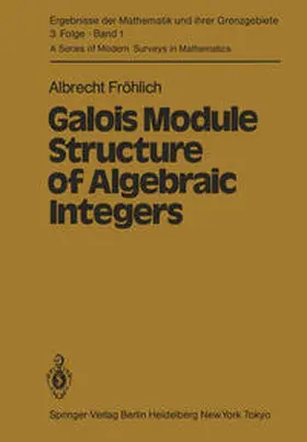 Fröhlich |  Galois Module Structure of Algebraic Integers | eBook | Sack Fachmedien