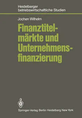 Wilhelm |  Finanztitelmärkte und Unternehmensfinanzierung | eBook | Sack Fachmedien