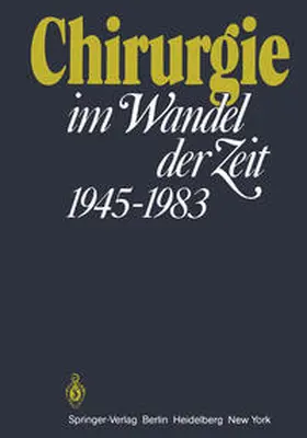 Schreiber / Carstensen |  Chirurgie im Wandel der Zeit 1945-1983 | eBook | Sack Fachmedien