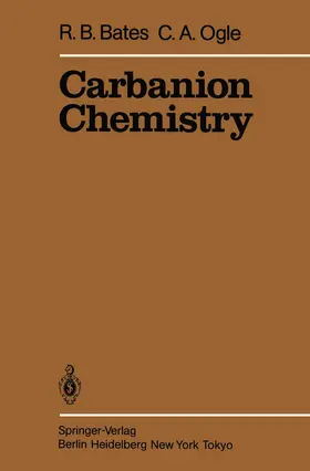 Ogle / Bates |  Carbanion Chemistry | Buch |  Sack Fachmedien