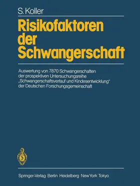 Koller / Degenhardt / Michaelis |  Risikofaktoren der Schwangerschaft | Buch |  Sack Fachmedien