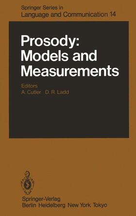 Ladd / Cutler |  Prosody: Models and Measurements | Buch |  Sack Fachmedien