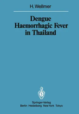Wellmer |  Dengue Haemorrhagic Fever in Thailand | Buch |  Sack Fachmedien