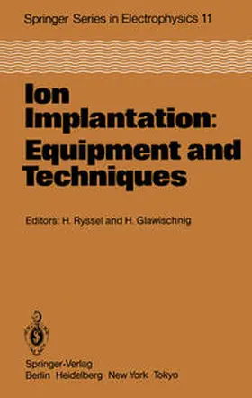 Ryssel / Glawischnig |  Ion Implantation: Equipment and Techniques | eBook | Sack Fachmedien