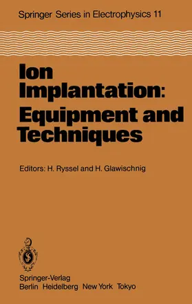 Ryssel / Glawischnig |  Ion Implantation: Equipment and Techniques | Buch |  Sack Fachmedien