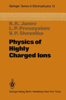 Janev / Presnyakov / Shevelko |  Physics of Highly Charged Ions | Buch |  Sack Fachmedien