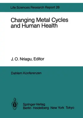 Nriagu | Changing Metal Cycles and Human Health | Buch | 978-3-642-69316-8 | www.sack.de