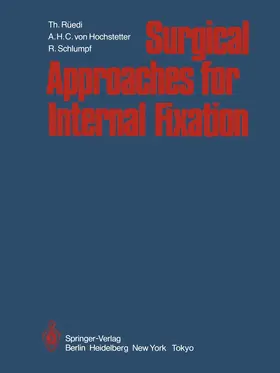 Rüedi / Schlumpf / Hochstetter |  Surgical Approaches for Internal Fixation | Buch |  Sack Fachmedien