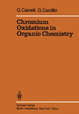 Cainelli / Cardillo |  Chromium Oxidations in Organic Chemistry | eBook | Sack Fachmedien