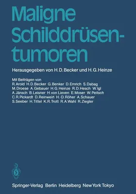 Becker / Heinze |  Maligne Schilddrüsentumoren | Buch |  Sack Fachmedien