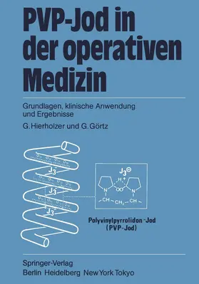 Hierholzer / Görtz |  PVP-Jod in der operativen Medizin | Buch |  Sack Fachmedien