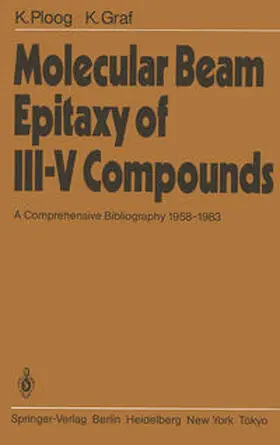 Ploog / Graf |  Molecular Beam Epitaxy of III-V Compounds | eBook | Sack Fachmedien