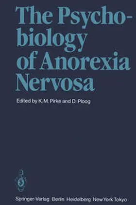 Pirke / Ploog |  The Psychobiology of Anorexia Nervosa | eBook | Sack Fachmedien