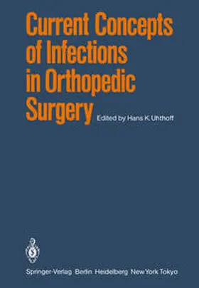 Uhthoff | Current Concepts of Infections in Orthopedic Surgery | E-Book | www.sack.de