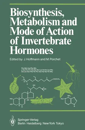 Hoffmann / Porchet |  Biosynthesis, Metabolism and Mode of Action of Invertebrate Hormones | Buch |  Sack Fachmedien
