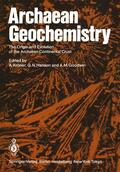 Kröner / Goodwin / Hanson |  Archaean Geochemistry | Buch |  Sack Fachmedien