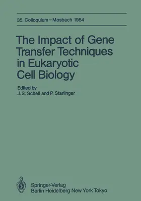 Schell / Starlinger |  The Impact of Gene Transfer Techniques in Eucaryotic Cell Biology | Buch |  Sack Fachmedien