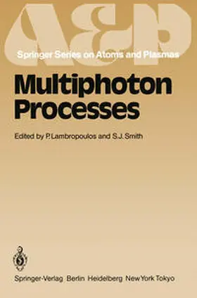 Lambropoulos / Smith |  Multiphoton Processes | eBook | Sack Fachmedien